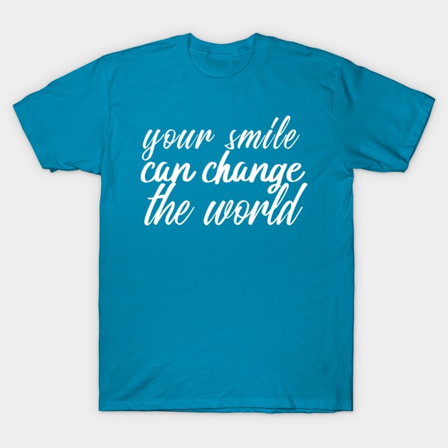 your smile can change the world T-Shirt by Hala-store1